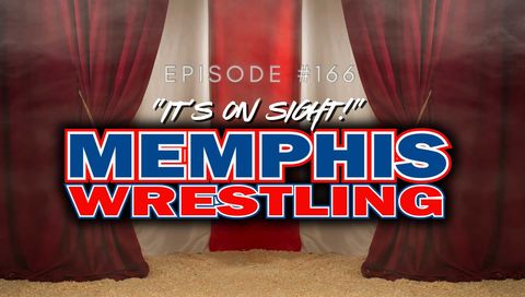 Memphis Wrestling, Episode 166 - It's on Sight!