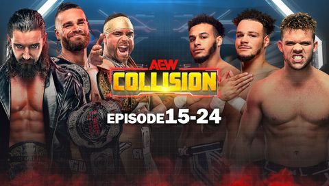 AEW: Collision, Episode 15-24 AEW: Collision, Episode 15-24