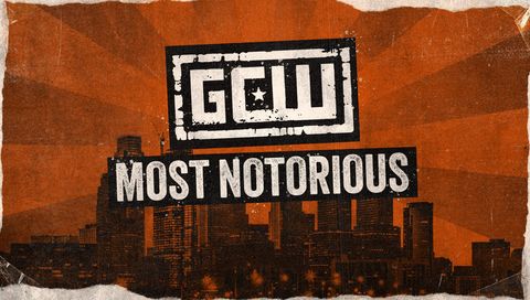 GCW: Most Notorious 2024 GCW: Most Notorious 2024
