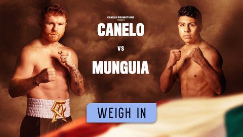 Canelo vs Munguia: Weigh In Canelo vs Munguia: Weigh In