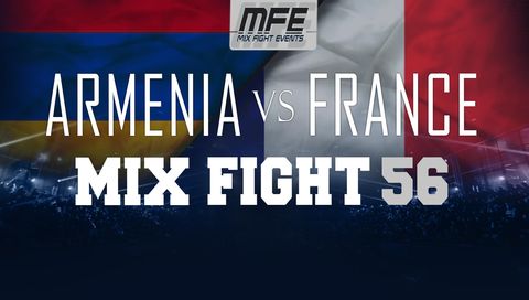 Mix Fight 56: Armenia vs France Mix Fight 56: Armenia vs France