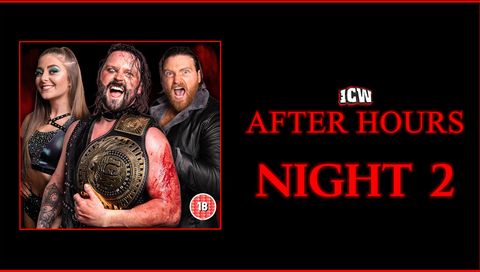 ICW: After Hours, Night 2 ICW: After Hours, Night 2