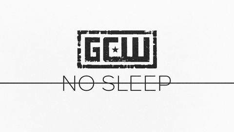 GCW: No Sleep 2024 GCW: No Sleep 2024