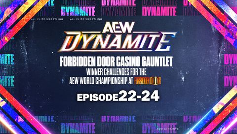 AEW: Dynamite, Episode 22-24 AEW: Dynamite, Episode 22-24