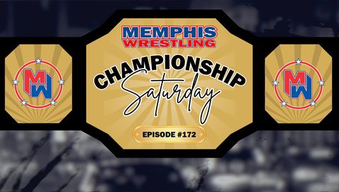 Memphis Wrestling, Episode 172 - Championship Saturday