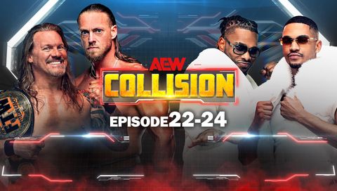 AEW: Collision, Episode 22-24 AEW: Collision, Episode 22-24