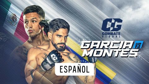 Combate Global: Alberto Montes vs Kevin Garcia (en Español) Combate Global: Alberto Montes vs Kevin Garcia (en Español)