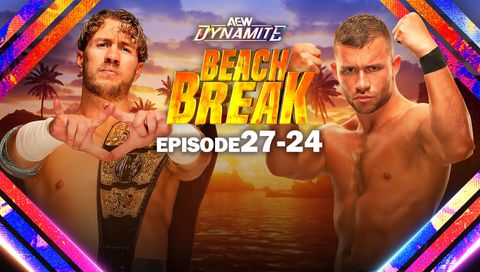 AEW: Dynamite, Episode 27-24 - Beach Break AEW: Dynamite, Episode 27-24 - Beach Break