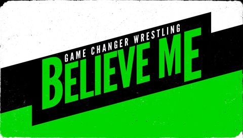 GCW: Believe Me 2024 GCW: Believe Me 2024