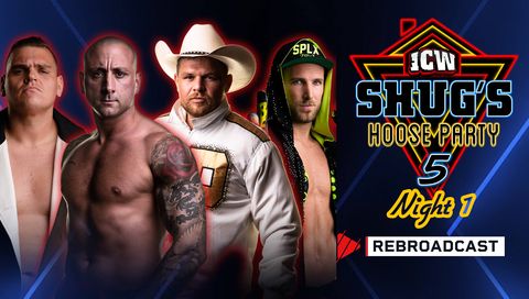 ICW: Shug's Hoose Party 5, Night 1 ICW: Shug's Hoose Party 5, Night 1