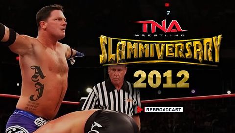 TNA: Slammiversary 2012 (X) TNA: Slammiversary 2012 (X)