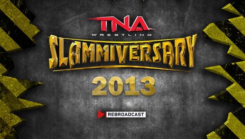 TNA: Slammiversary 2013 (XI) TNA: Slammiversary 2013 (XI)
