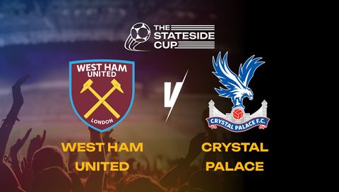 The Stateside Cup 2024: West Ham United vs Crystal Palace The Stateside Cup 2024: West Ham United vs Crystal Palace