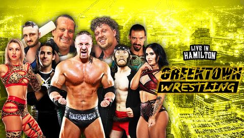 Greektown Wrestling: Live in Hamilton, August 16th Greektown Wrestling: Live in Hamilton, August 16th