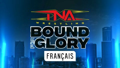 TNA: Bound for Glory 2024 (en Francés)