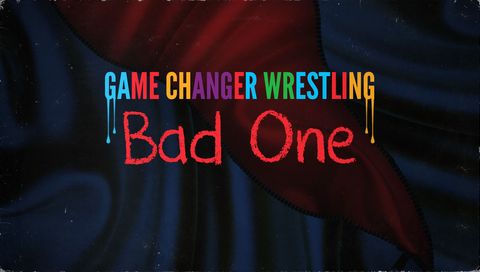 GCW: Bad One GCW: Bad One