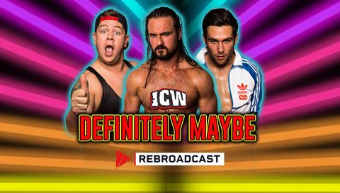 ICW: Definitely Maybe 2016 ICW: Definitely Maybe 2016