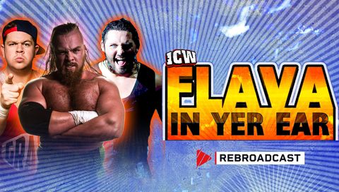 ICW: Flava In Yer Ear 2013 ICW: Flava In Yer Ear 2013