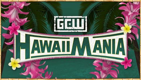 GCW: Hawaii Mania GCW: Hawaii Mania