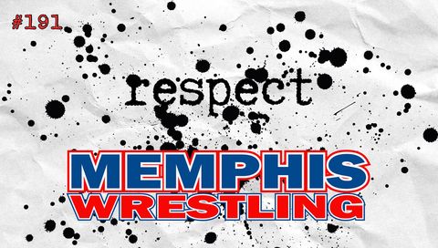 Memphis Wrestling, Episode 191 - Respect