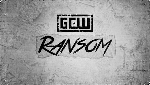 GCW: Ransom 2024 GCW: Ransom 2024
