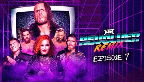 WR Revolver Remix, Episode 7 WR Revolver Remix, Episode 7