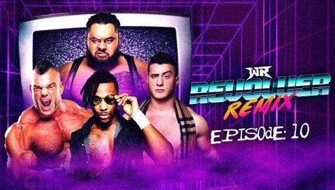 WR Revolver Remix, Episode 10 WR Revolver Remix, Episode 10