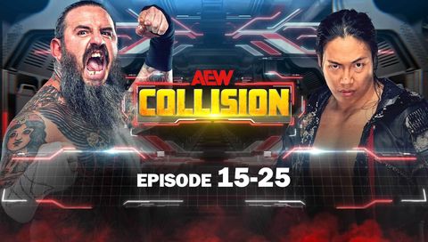 AEW: Collision, Episode 15-25 AEW: Collision, Episode 15-25