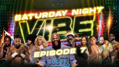 ACW: Saturday Night Vibe, Episode 7 ACW: Saturday Night Vibe, Episode 7