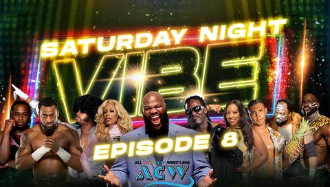 ACW: Saturday Night Vibe, Episode 8 ACW: Saturday Night Vibe, Episode 8