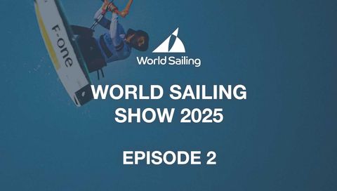 World Sailing Show 2025, Episode 2