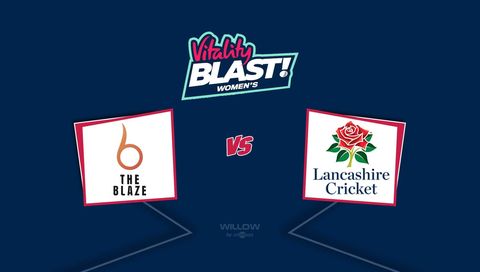 Vitality WT20 Blast 2025: The Blaze vs Lancashire Thunder