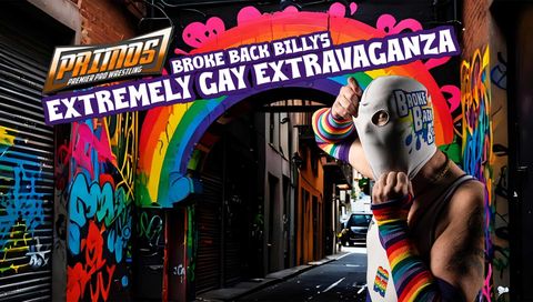 Primos Pro Wrestling: Broke Back Billy's Extremely Gay Extravaganza 2025 Primos Pro Wrestling: Broke Back Billy's Extremely Gay Extravaganza 2025