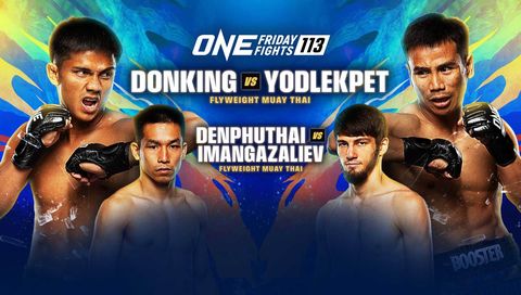 ONE Friday Fights 113: Donking vs Yodlekpet