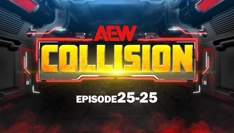 AEW: Collision, Episode 25-25 AEW: Collision, Episode 25-25