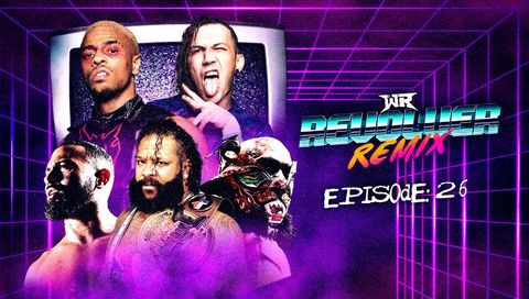 WR Revolver Remix, Episode 26 WR Revolver Remix, Episode 26