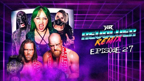 WR Revolver Remix, Episode 27 WR Revolver Remix, Episode 27