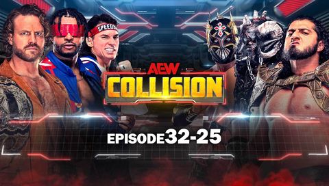 AEW: Collision, Episode 32-25 AEW: Collision, Episode 32-25