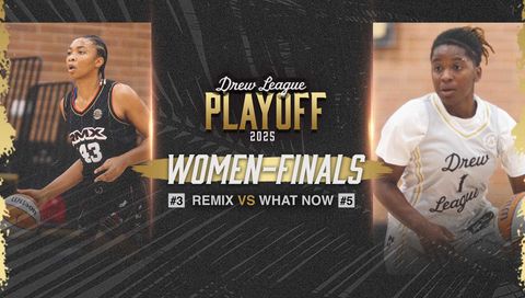 Drew League Women's Final: #3 Remix vs #5 What Now Drew League Women's Final: #3 Remix vs #5 What Now