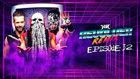 WR Revolver Remix, Episode 32 WR Revolver Remix, Episode 32