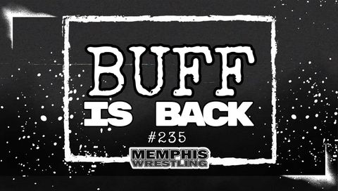 Memphis Wrestling, Episode 235 - Buff is Back