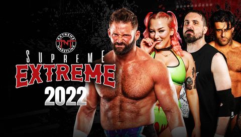 TNT: Supreme Extreme 2022 TNT: Supreme Extreme 2022