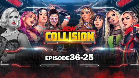 AEW: Collision, Episode 36-25 AEW: Collision, Episode 36-25