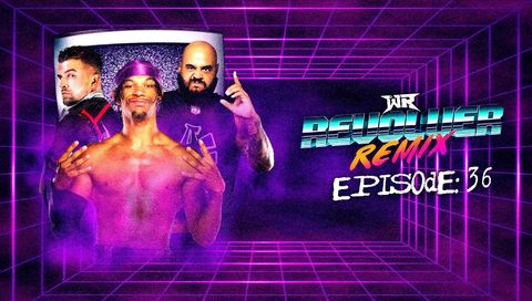 WR Revolver Remix, Episode 36 WR Revolver Remix, Episode 36