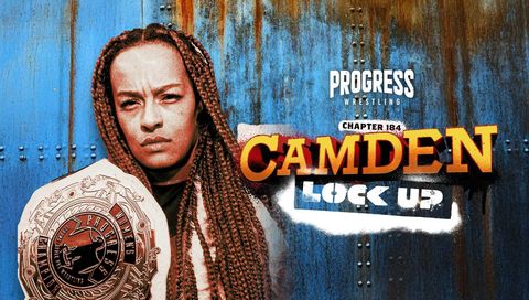 PROGRESS Wrestling: Chapter 184 - Camden Lock Up PROGRESS Wrestling: Chapter 184 - Camden Lock Up