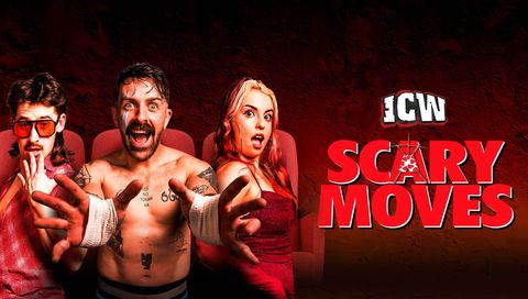 ICW: Scary Moves 2025 ICW: Scary Moves 2025