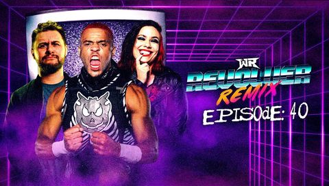 WR Revolver Remix, Episode 40 WR Revolver Remix, Episode 40