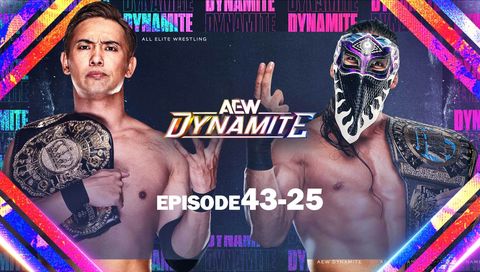 AEW: Dynamite, Episode 43-25 AEW: Dynamite, Episode 43-25
