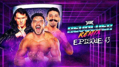 WR Revolver Remix, Episode 43 WR Revolver Remix, Episode 43