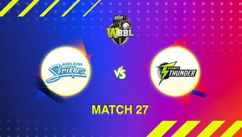 Weber Women's Big Bash League, Season 11: Adelaide Strikers vs Sydney Thunder